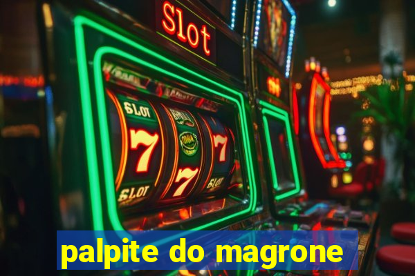 palpite do magrone